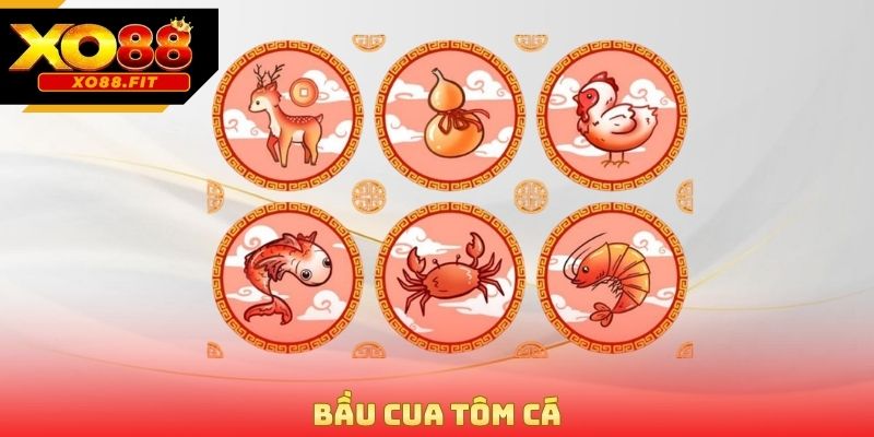 Bầu Cua Tôm Cá