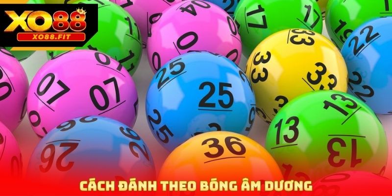 Cách đánh theo bóng âm dương