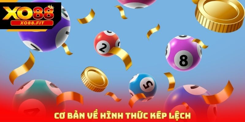 Cơ bản về hình thức kép lệch