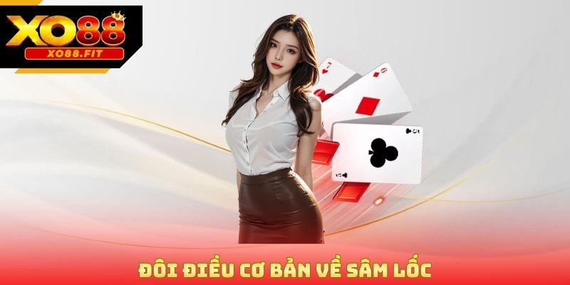 Đôi điều cơ bản về sâm lốc