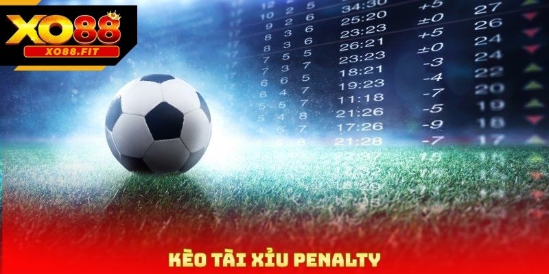 Kèo Tài Xỉu Penalty