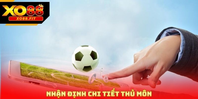 Nhận định chi tiết thủ môn