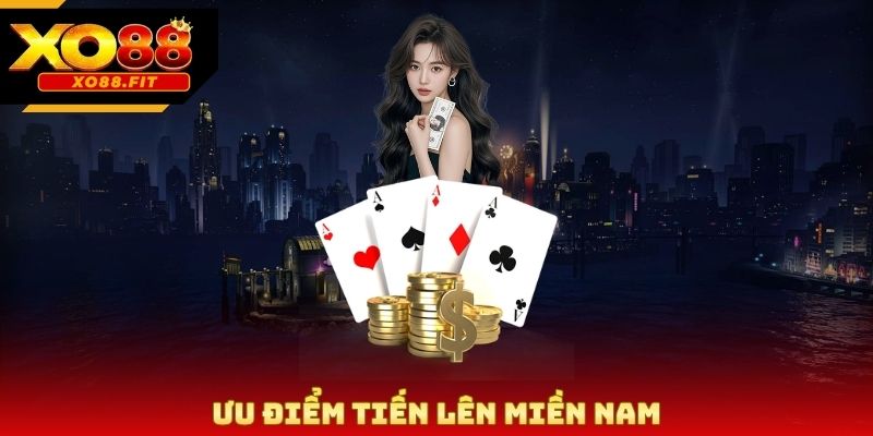Ưu điểm tiến lên miền Nam
